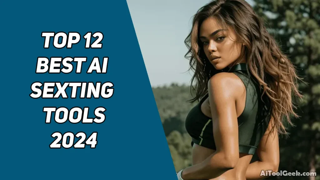 12 Best AI Sexting Tools 2024