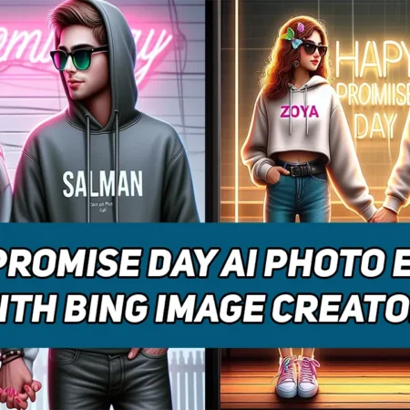 Happy Promise Day AI Photo Editing with Bing Image Creator Text Prompts 2024