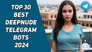 Top 30 Best AI Deepnude Telegram Bots